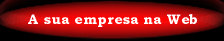 A SUA EMPRESA NA WEB